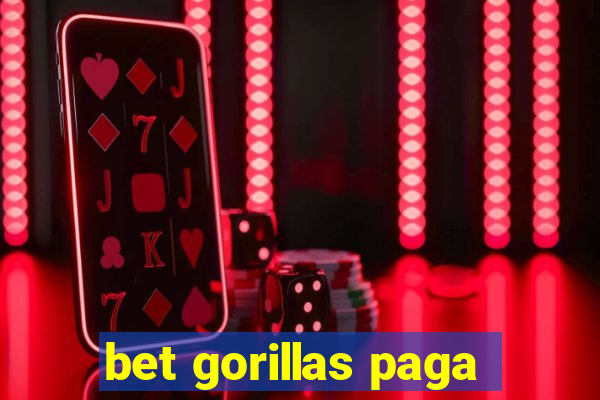 bet gorillas paga